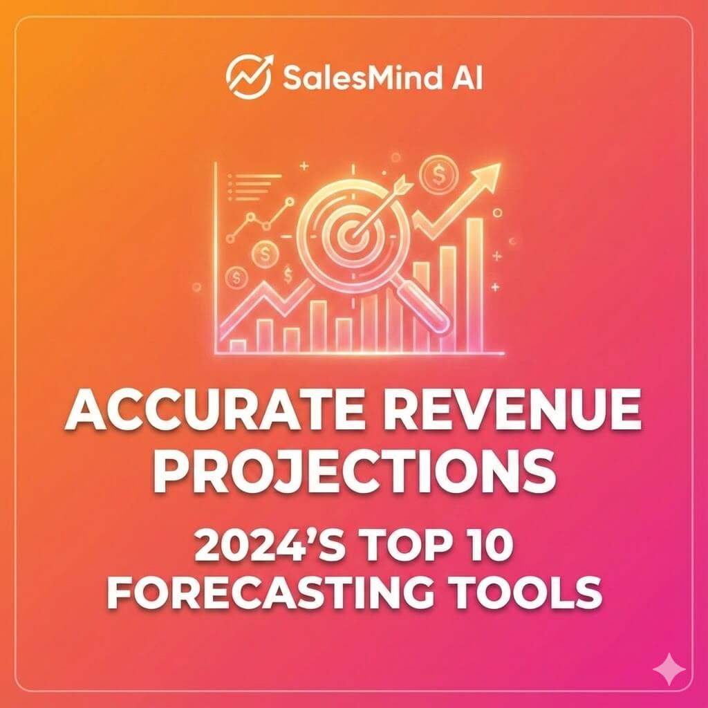 Top 10 Best Sales Forecasting Tools for Accurate Revenue Projections in 2024